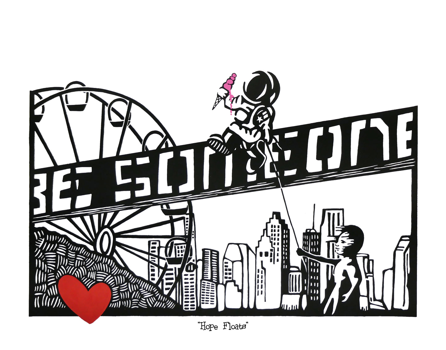 Black and white illustration with a ferris wheel, Houston skyline, the 'Be Someone' bridge with a Banksy gild holding a string connected to an astronaut eating ice cream and a red heart