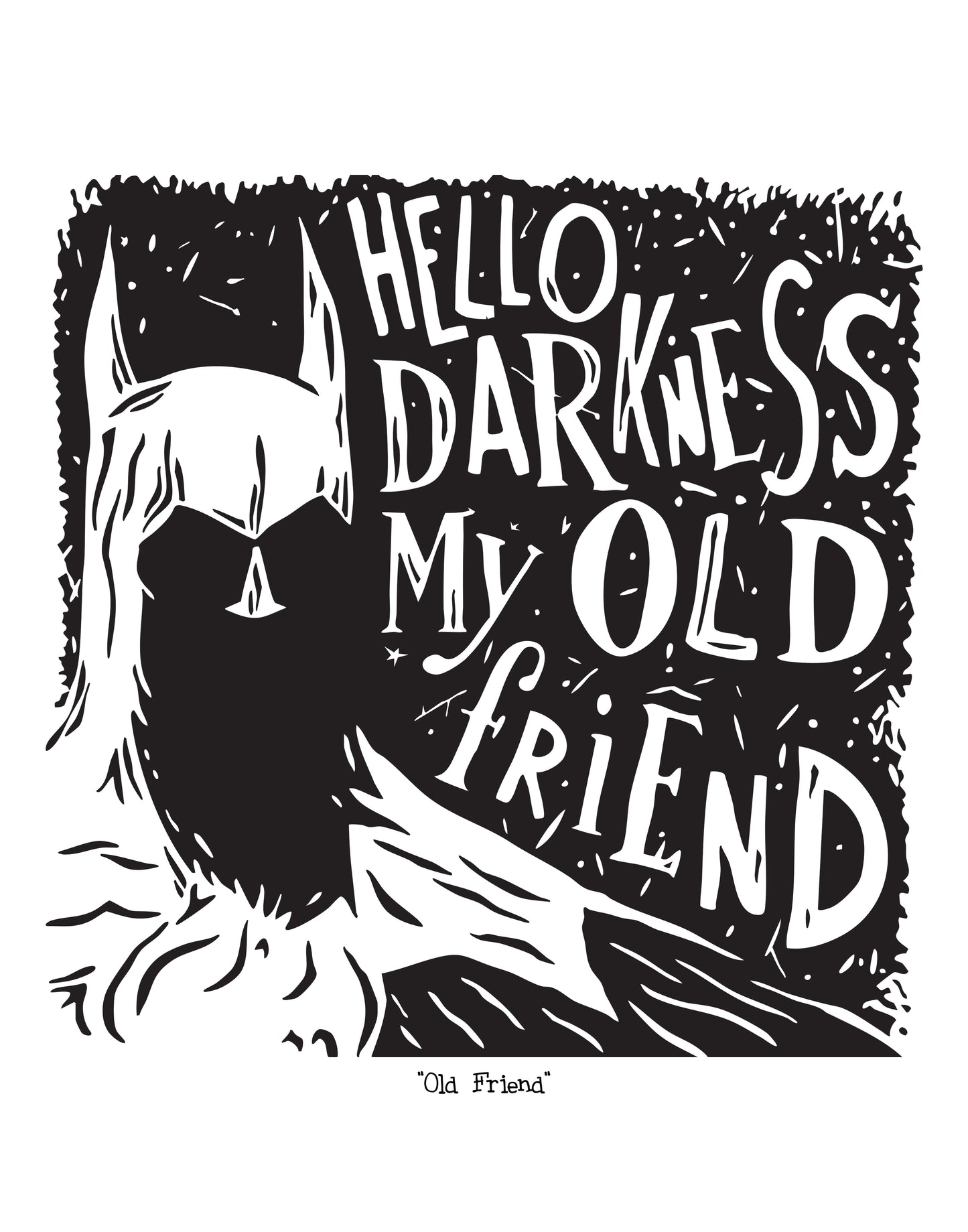 Black and white illustration with Batman and text saying 'Hello Darkness My Old Friend' 